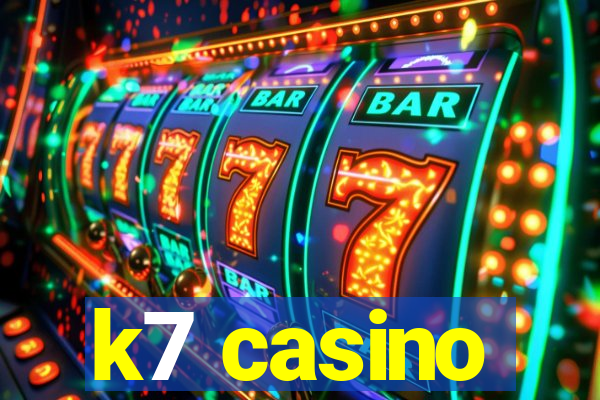 k7 casino